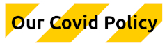 Our Covid Policy